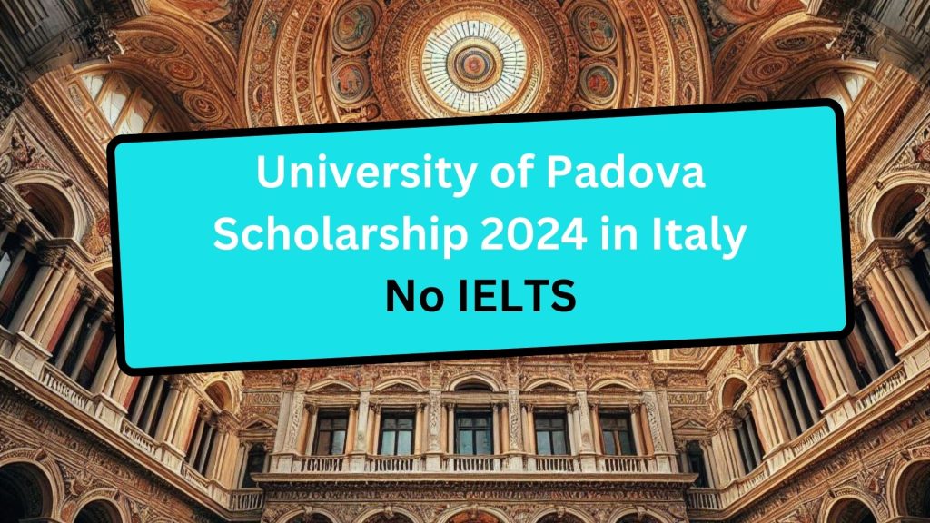 University of Padova Scholarship 2024 in Italy