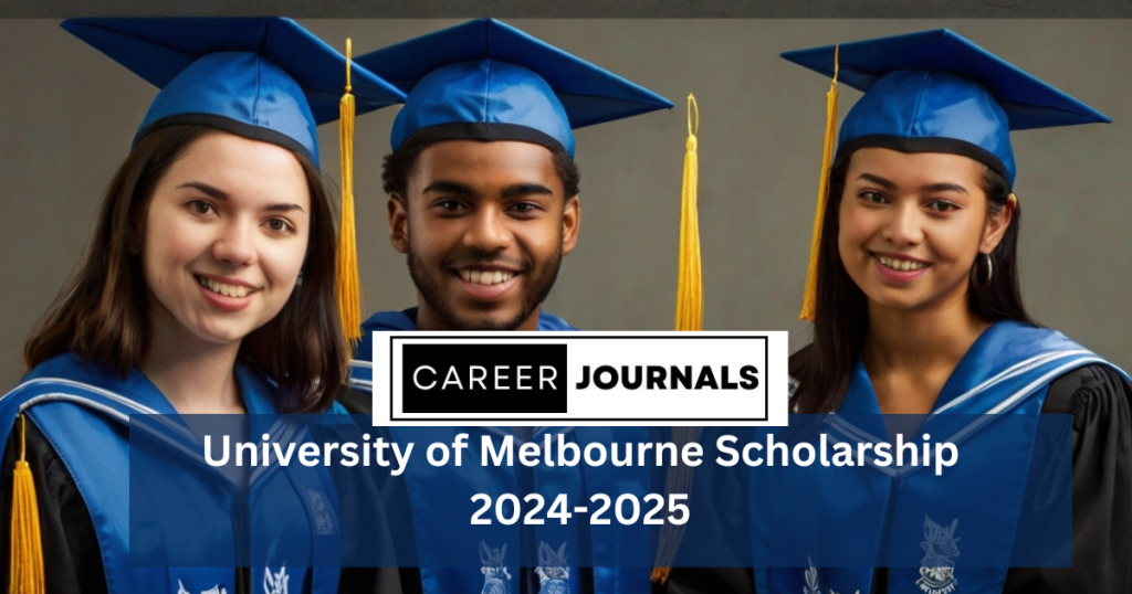 University of Melbourne Scholarship 2024-2025: Fully Funded Opportunities for International Students