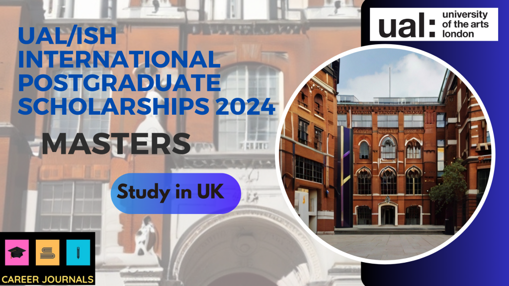 UAL/ISH International Postgraduate Scholarships 2024