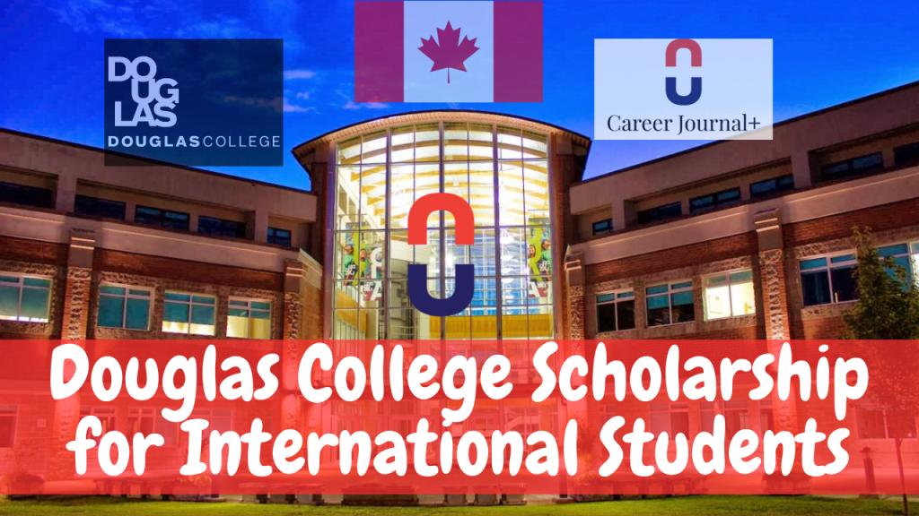 Douglas College Scholarship for International Students