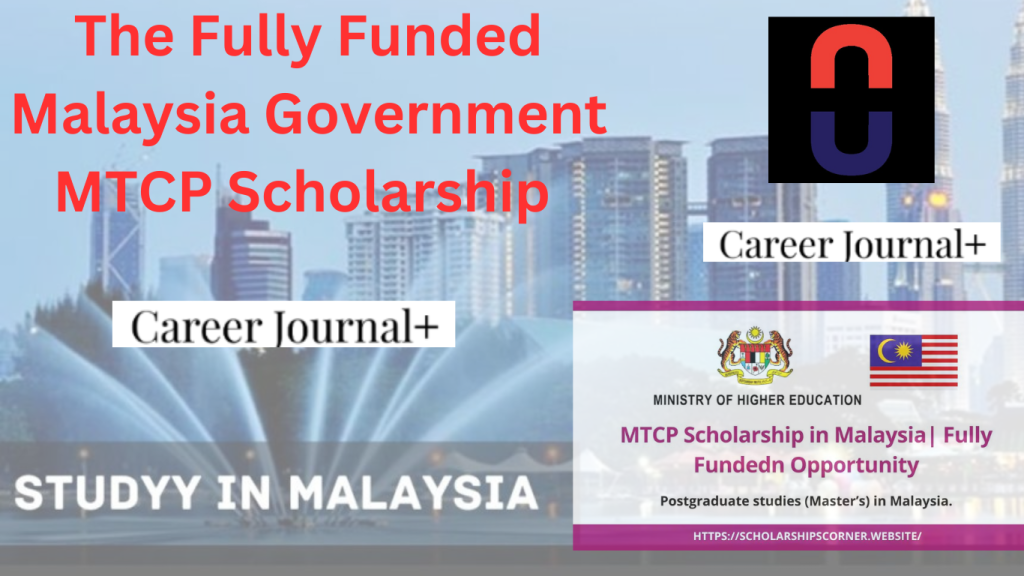 The Fully Funded Malaysia Government MTCP Scholarship for the 2023-24