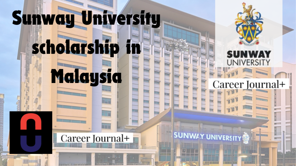 Sunway University scholarship in Malaysia 2024