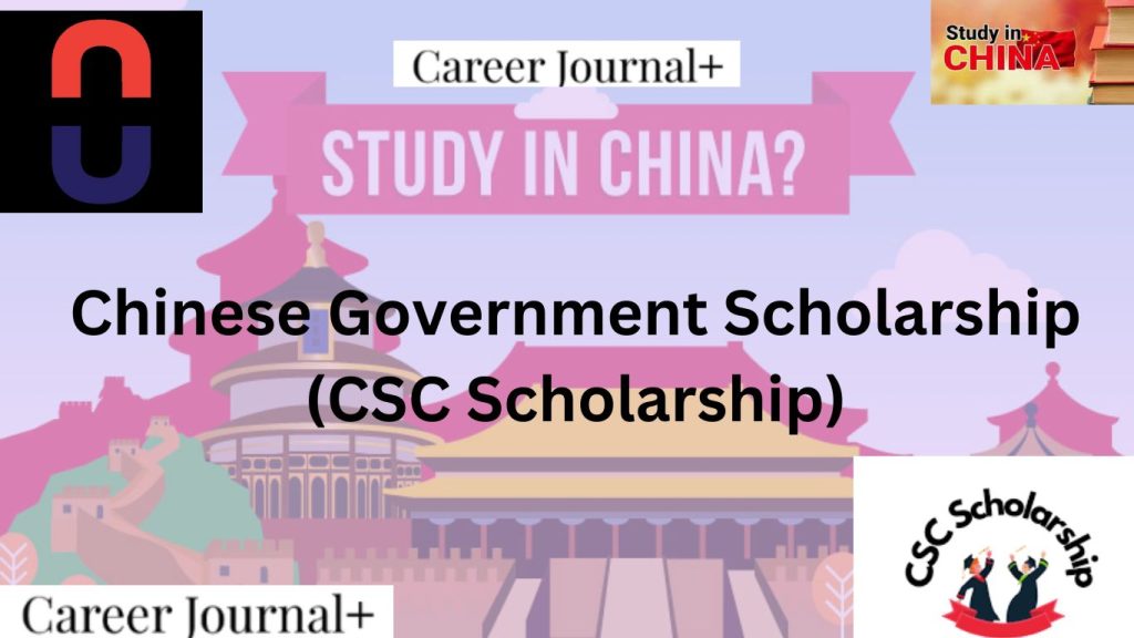 Chinese Government Scholarship (CSC Scholarship) for 2024