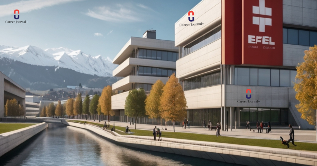 EPFL Excellence Fellowships in Switzerland  2024 -2025