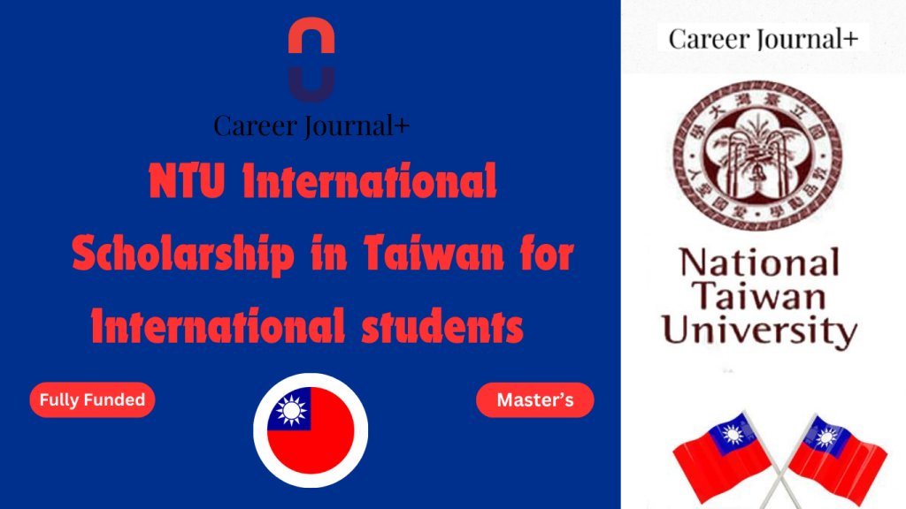 NTU International Scholarship in Taiwan for International students 2024-2025