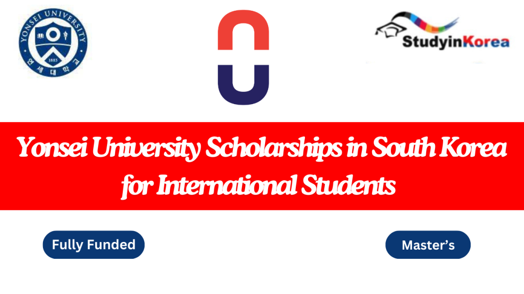 Yonsei University Scholarships in South Korea for International Students 2024-2025