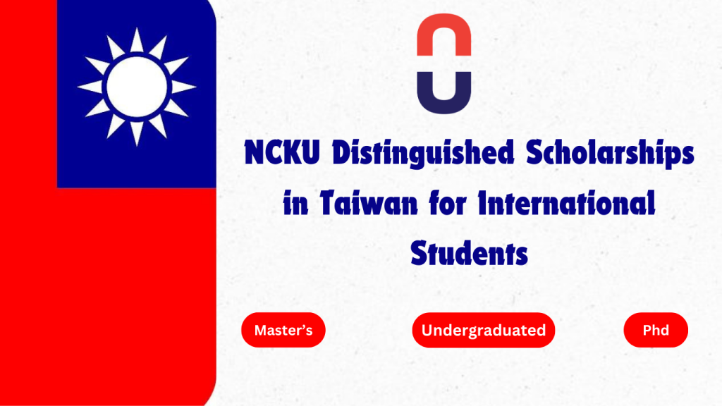 NCKU Distinguished Scholarships in Taiwan for International Students 2024-2025