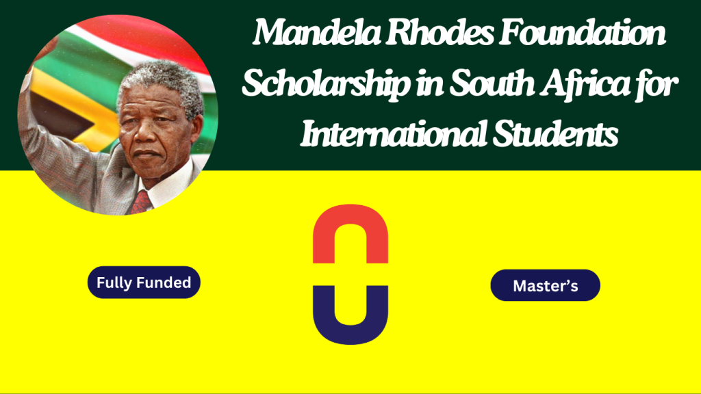 Mandela Rhodes Foundation Scholarship in South Africa for International Students 2024-2025